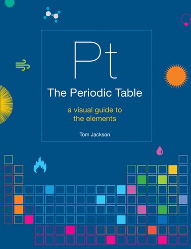 The Elements Book: A Visual Encyclopedia of the Periodic Table (DK Our World in Pictures)