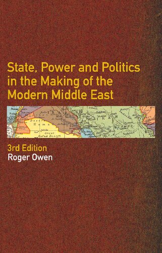 State, Power and Politics in the Making of the Modern Middle East