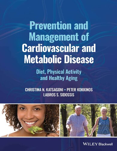 Prevention and Management of Cardiovascular and Metabolic Disease: Diet, Physical Activity and Healthy Aging