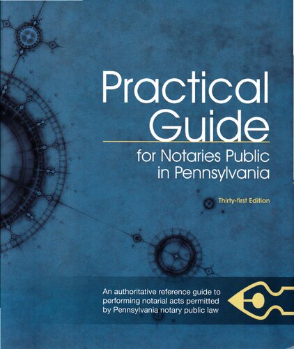 Practical Guide for Notaries Public in Pennsylvania: Thirty-First Edition
