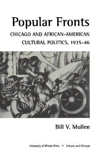 Popular Fronts: Chicago and African-American Cultural Politics, 1935-46