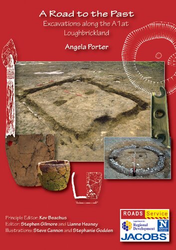 A Road to the Past: Excavations Along the A1 at Loughbrickland