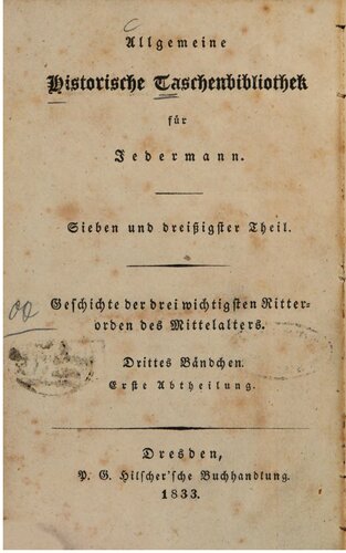 Geschichte der drei wichtigsten Ritterorden des Mittelalters: Templer, Johanniter und Marianer (oder Deutsche Herren)