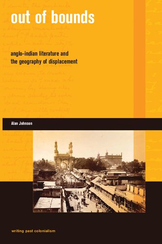 Out of Bounds: Anglo-Indian Literature and the Geography of Displacement