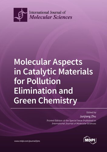 Molecular Aspects in Catalytic Materials for Pollution Elimination and Green Chemistry