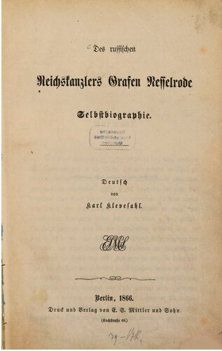 Des russischen Reichskanzlers Grafen von Nesselrode Selbstbiographie