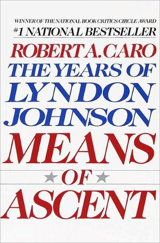 Means of Ascent: The Years of Lyndon Johnson II