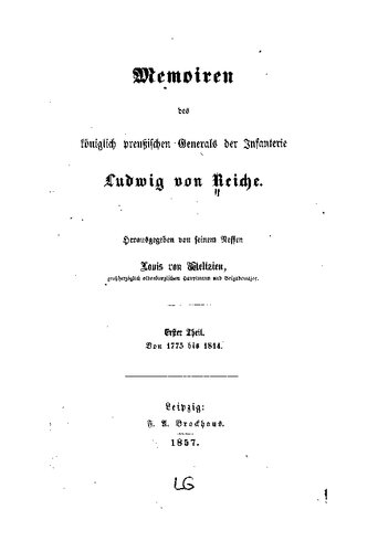 Memoiren des Königlich Preußischen Generals der Infanterie Ludwig von Reiche / Von 1775 bis 1814