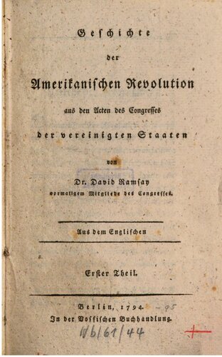 Geschichte der Amerikanischen Revolution, aus den Akten des Amerikanischen Kongresses