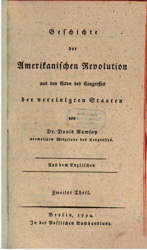 Geschichte der Amerikanischen Revolution, aus den Akten des Amerikanischen Kongresses