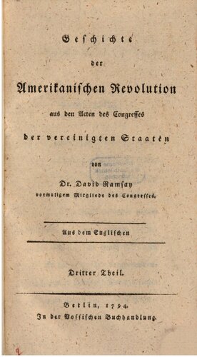 Geschichte der Amerikanischen Revolution, aus den Akten des Amerikanischen Kongresses