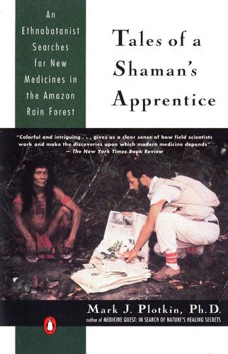 Tales of a Shaman's Apprentice: An Ethnobotanist Searches for New Medicines in the Rain Forest