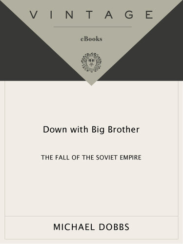 Down with Big Brother: The Fall of the Soviet Empire