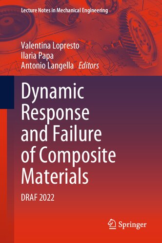 Dynamic Response and Failure of Composite Materials: DRAF 2022