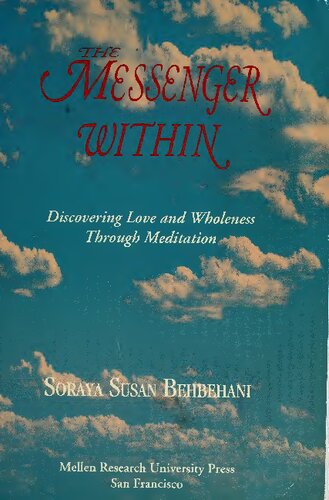 The Messenger Within: Discovering Love and Wholeness Through Meditation