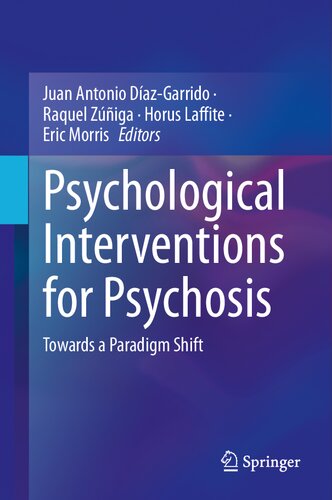 Psychological Interventions for Psychosis: Towards a Paradigm Shift