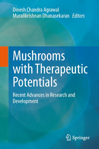 Mushrooms with Therapeutic Potentials: Recent Advances in Research and Development