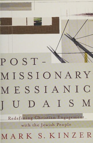 Postmissionary Messianic Judaism: Redefining Christian Engagement with the Jewish People