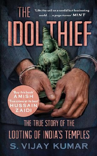 The Idol Thief: The True Story of the Looting of India's Temples