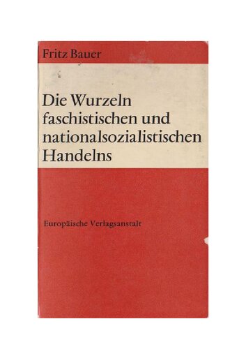 Die Wurzeln faschistischen und nationalsozialistischen Handelns