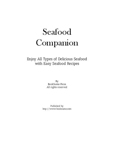 Seafood Companion: Enjoy All Types of Delicious Fish with Easy Seafood Recipes