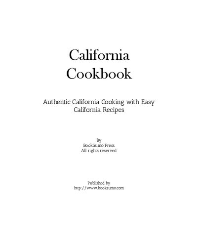 California Cookbook: Authentic California Cooking with Easy California Recipes