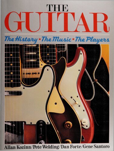 The Guitar: The History, the Music, the Players