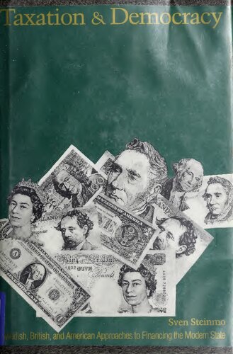 Taxation and Democracy: Swedish, British, and American Approaches to Financing the Modern State