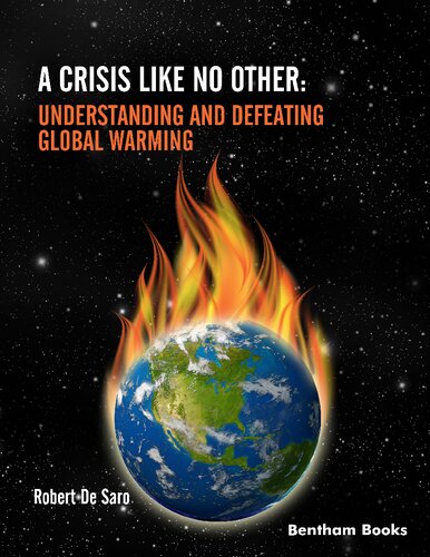 A Crisis like No Other: Understanding and Defeating Global Warming