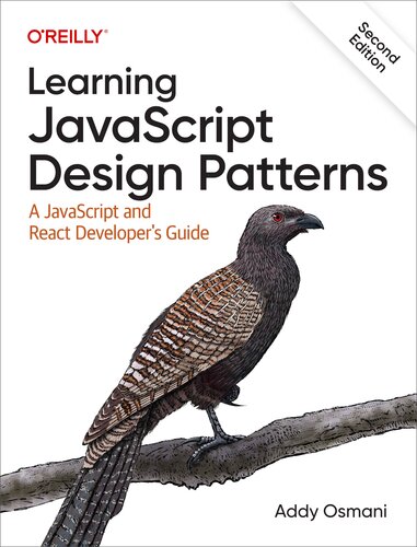 Learning Javascript Design Patterns: A Javascript and React Developer's Guide