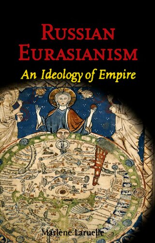 Russian Eurasianism: An Ideology of Empire