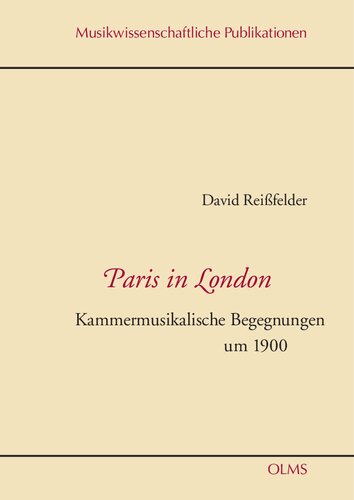Paris in London: Kammermusikalische Begegnungen um 1900
