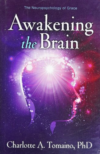 Awakening the Brain: The Neuropsychology of Grace