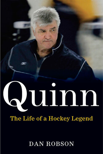 Quinn: THE LIFE OF A HOCKEY LEGEND