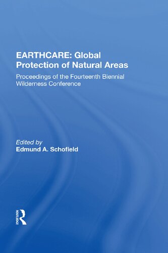 Earthcare: Global Protection Of Natural Areas, Proceedings of the Fourteenth Biennial Wilderness Conference
