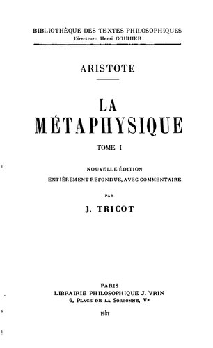 La Metaphysique, tome I, Livres I-VII, Nouvelle édition entièrement refondue, avec commentaire