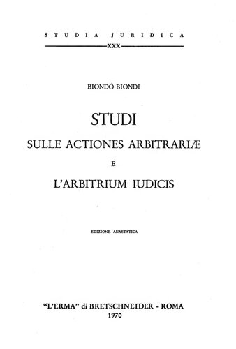 Studi sulle actiones arbitrariae e l'arbitrium iudicis
