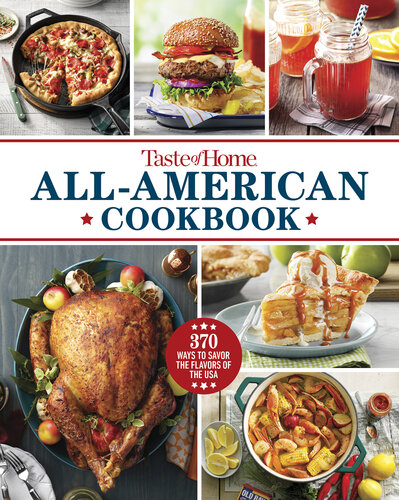 Taste of Home All-American Cookbook: 370 Ways to Savor the Flavors of the USA