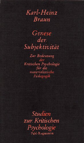 Genese der Subjektivität: Zur Bedeutung der Kritischen Psychologie für die materialistische Pädagogik