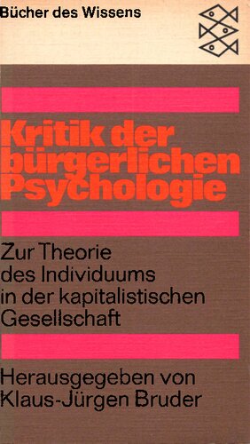 Kritik der bürgerlichen Psychologie: Zur Theorie des Individuums in der kapitalistischen Gesellschaft