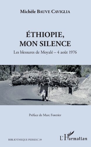 Éthiopie, mon silence: Les blessures de Moyalé – 4 août 1976