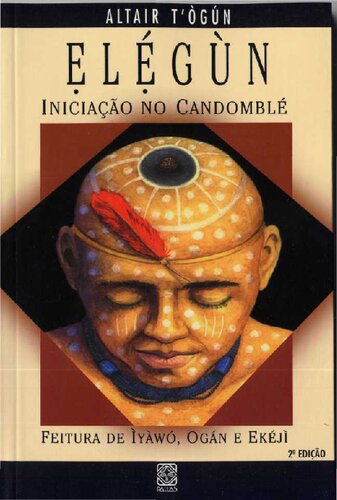 Elégùn - Iniciação no Candomblé