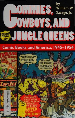 Commies, Cowboys, And Jungle Queens - Comic Books and America, 1945-1954