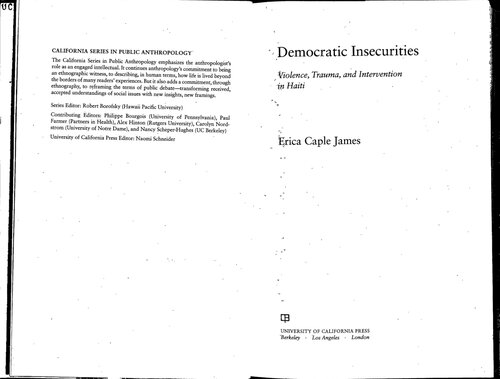 Democratic Insecurities: Violence, Trauma, and Intervention in Haiti