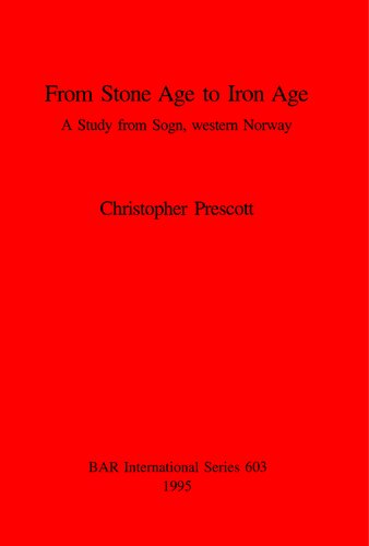 From Stone Age to Iron Age: A Study from Sogn, western Norway