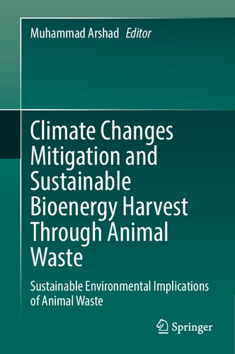 Climate Changes Mitigation and Sustainable Bioenergy Harvest Through Animal Waste: Sustainable Environmental Implications of Animal Waste