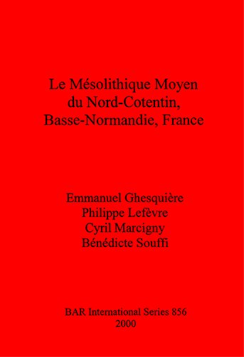 Le Mésolithique Moyen du Nord-Cotentin, Basse-Normandie, France