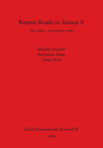 Roman Roads in Judaea II: The Jaffa-Jerusalem roads