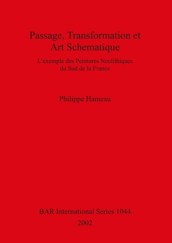 Passage, Transformation et Art Schématique: L'exemple des peintures néolithiques du sud de la France