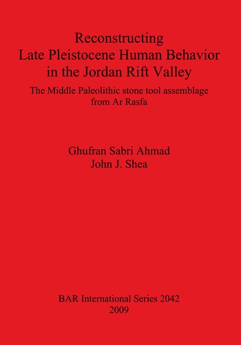 Reconstructing Late Pleistocene Human Behavior in the Jordan Rift Valley: The Middle Paleolithic stone tool assemblage from Ar Rasfa